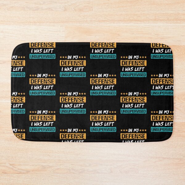 Item preview, In My Defense I Was Left Unsupervised designed and sold by MuniraWearify.