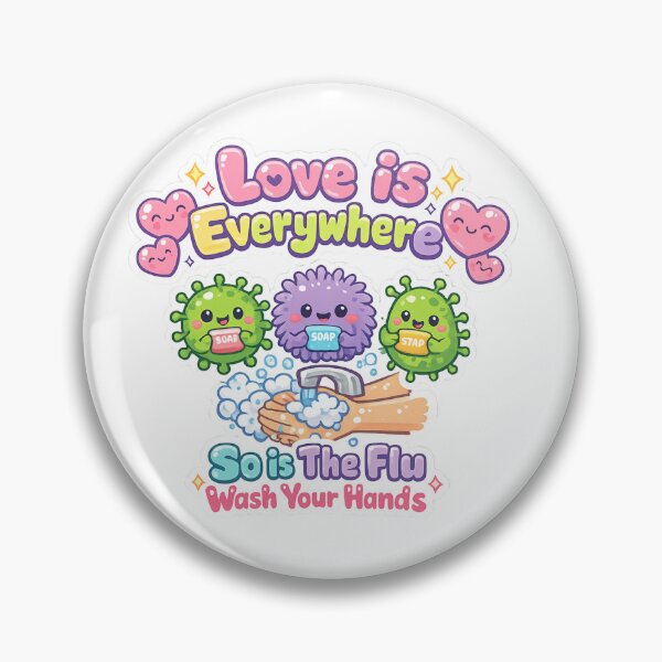 Item preview, Love is Everywhere So is The Flu Wash Your Hands designed and sold by MA project.