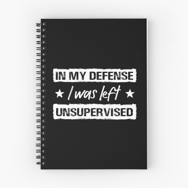 Item preview, Funny In My Defense I Was Left Unsupervised designed and sold by MuniraWearify.