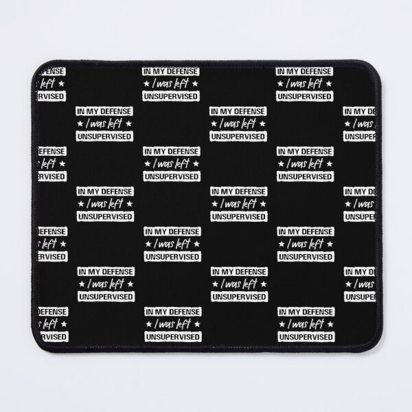 Item preview, Funny In My Defense I Was Left Unsupervised designed and sold by MuniraWearify.