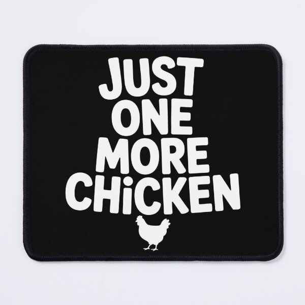 Item preview, Just One More Chicken designed and sold by theartfulaspie.