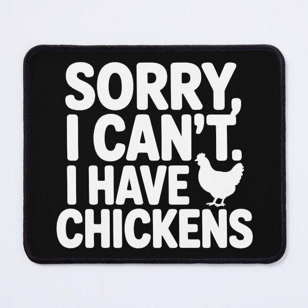 Item preview, Sorry, I Can’t. I Have Chickens designed and sold by theartfulaspie.