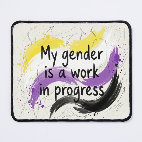 Item preview, My Gender is a Work in Progress: Artistic Non-Binary Design designed and sold by rainbowgremlin.