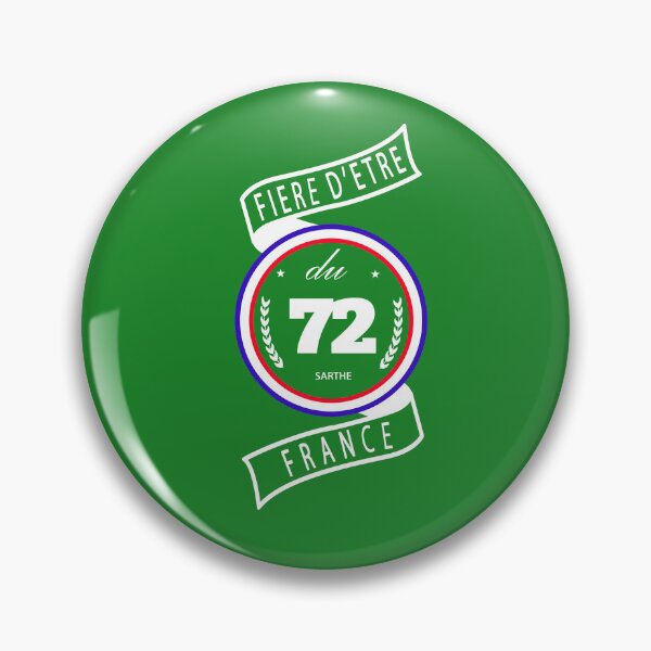 Item preview, Proud to be from the 72nd district, Sarthe, France designed and sold by capricedefille.