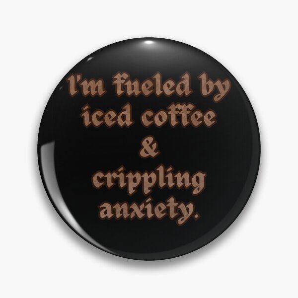 Item preview, Ice Coffee & Crippling Anxiety designed and sold by Upsaught.