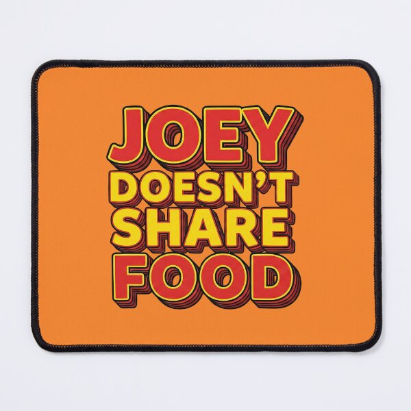 Item preview, Joey Doesn’t Share Food Friends designed and sold by Screen Lore.