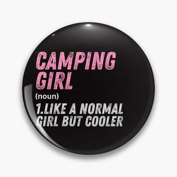 Item preview, Camping Girl Like A Normal Girl But Cooler designed and sold by WeirdlyRare.