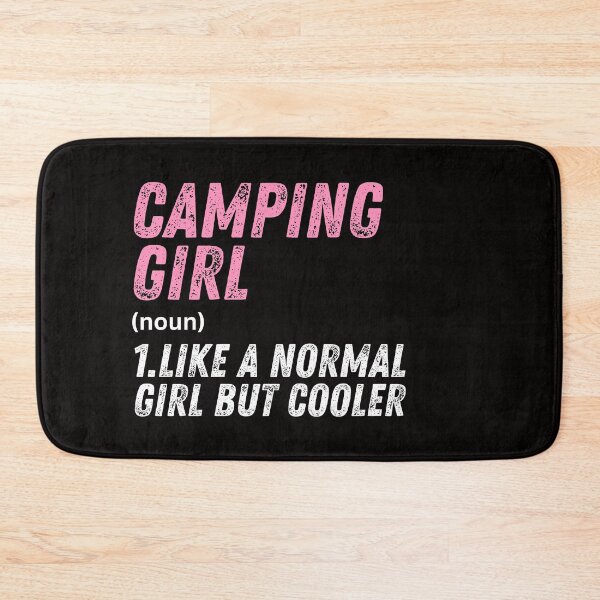 Item preview, Camping Girl Like A Normal Girl But Cooler designed and sold by WeirdlyRare.