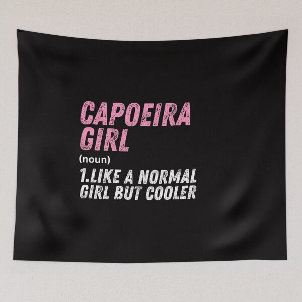 Item preview, Capoeira Girl Like A Normal Girl But Cooler designed and sold by WeirdlyRare.