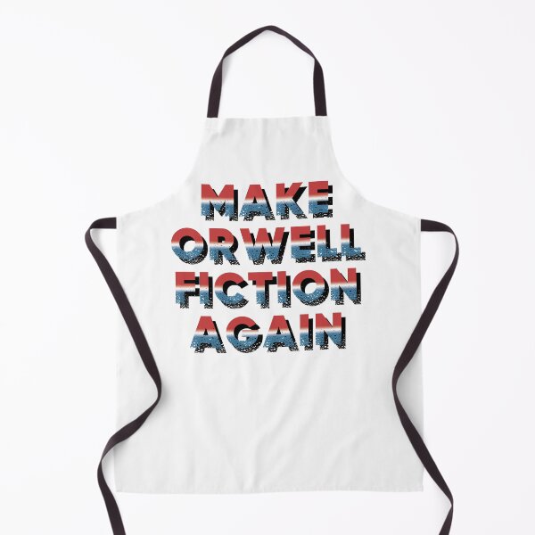 Item preview, Make Orwell Fiction Again designed and sold by Eclectic Monkey.