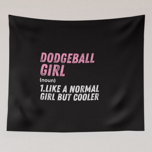 Item preview, Dodgeball Girl Like A Normal Girl But Cooler designed and sold by WeirdlyRare.
