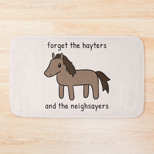 Item preview, Forget the Hayters and the Neighsayers Horse Doodle designed and sold by rornelson.