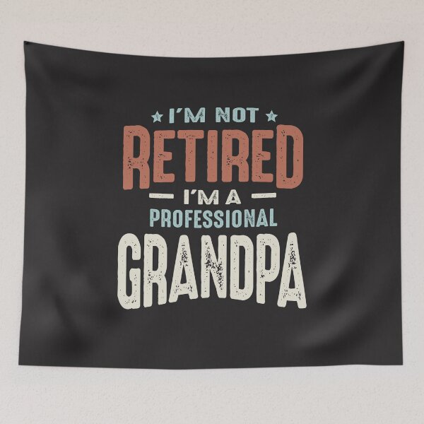 Item preview, I'm Not Retired I'm a Professional Grandpa Funny Retirement Quote designed and sold by cidolopez.