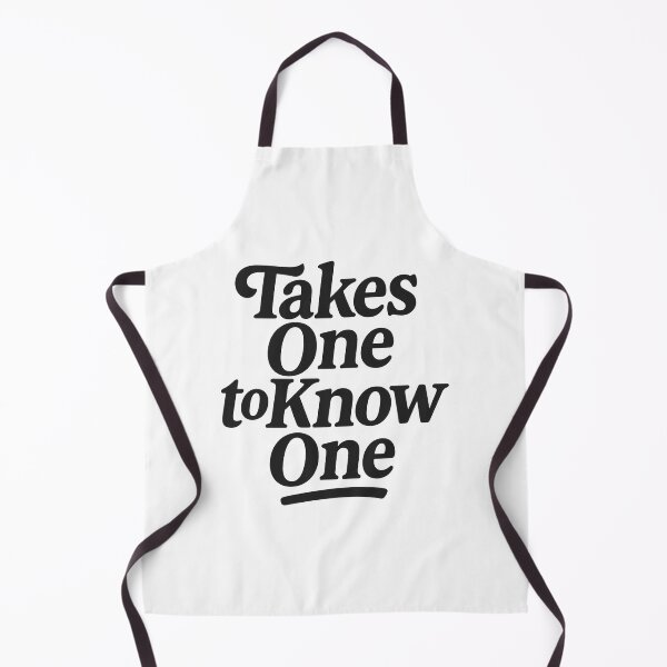 Item preview, Takes One to Know One designed and sold by Nine3Nine.