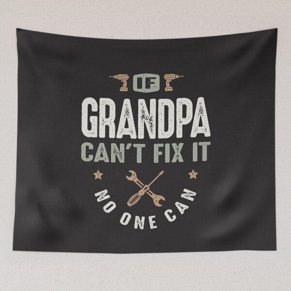 Item preview, If Grandpa Can't Fix It No One Can Funny Handy Grandpa Quote designed and sold by cidolopez.