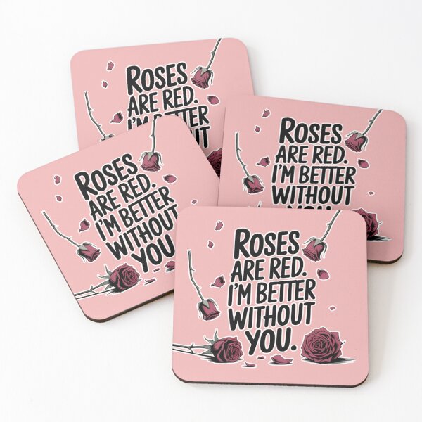 Item preview, Roses are Red. I'm Better Without You designed and sold by miriamo25.