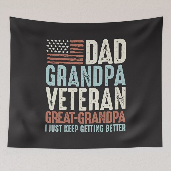 Item preview, Dad Grandpa Veteran Great Grandpa I Keep Getting Better designed and sold by cidolopez.