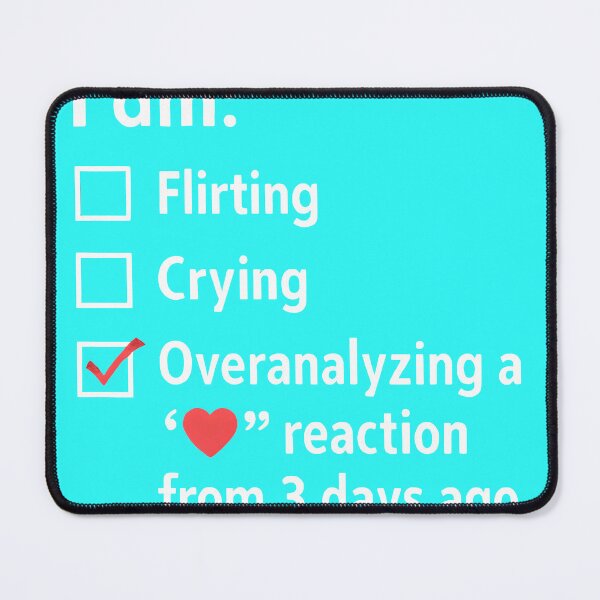 Item preview, Overanalyzing a ❤️ Reaction – Nerdy Humor for Geeks Who Feel Too Much designed and sold by LavIsInTheAir.
