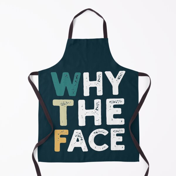 Item preview, WTF Why The Face Funny Quote designed and sold by NosandEdgy.
