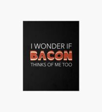 Funny Bacon Gift for Keto Lovers on Ketogenics Art Board