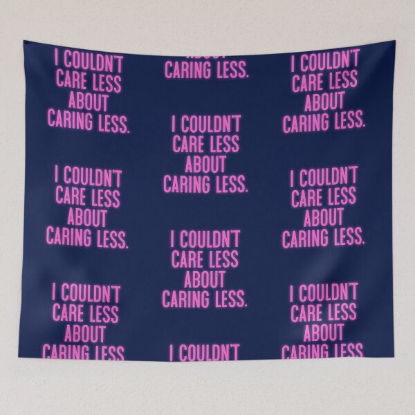 Item preview, I Couldn't Care Less designed and sold by Normbot2000.