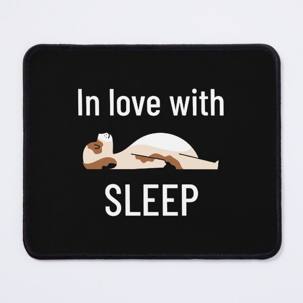 Item preview, In Love With Sleep designed and sold by NightFoxRB.