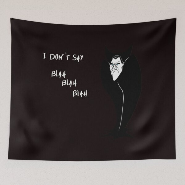 Item preview, I Don'T Say Blah Blah Blah designed and sold by SQAWR TEAM.