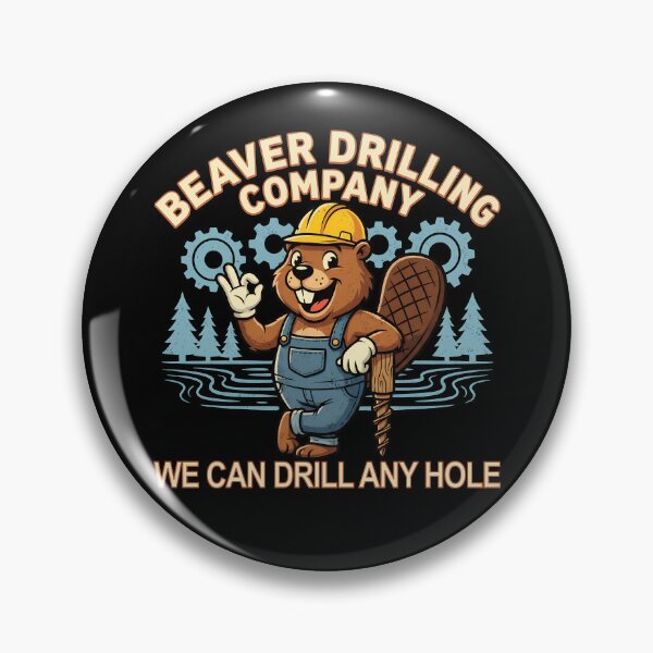 Item preview, Beaver Drilling Co Can Drill Any Hole Funny Raunchy Beaver Gear designed and sold by DynamicDesign.