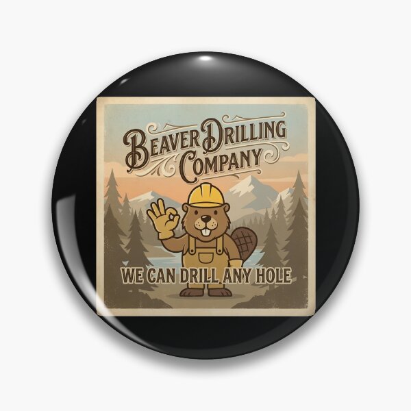 Item preview, Beaver Drilling Co Can Drill Any Hole Funny Raunchy Beaver Gear designed and sold by DynamicDesign.