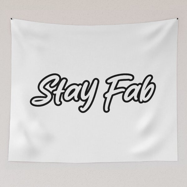Item preview, Stay Fab, Outline Handwritten  designed and sold by Memes N Lore .