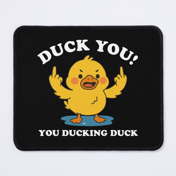 Item preview, Duck You! You ducking duck designed and sold by NQArtist.