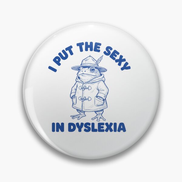 Item preview, I put the sexy in dyslexia, dyslexia humor, funnyfits70, Humor, Funny, retro, vintages, funny quotes, animal humor, designed and sold by FunnyFits70.