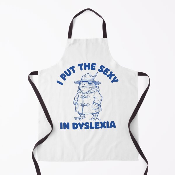 Item preview, I put the sexy in dyslexia, dyslexia humor, funnyfits70, Humor, Funny, retro, vintages, funny quotes, animal humor, designed and sold by FunnyFits70.