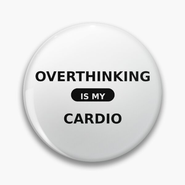 Item preview, Overthinking is my cardio designed and sold by 2Kousins.