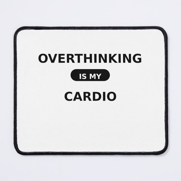 Item preview, Overthinking is my cardio designed and sold by 2Kousins.