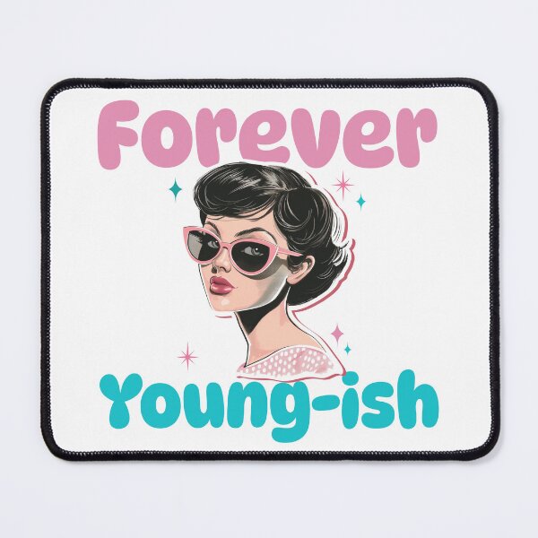 Item preview, Forever Young-ish Funny Quotes designed and sold by Kidult Minds.