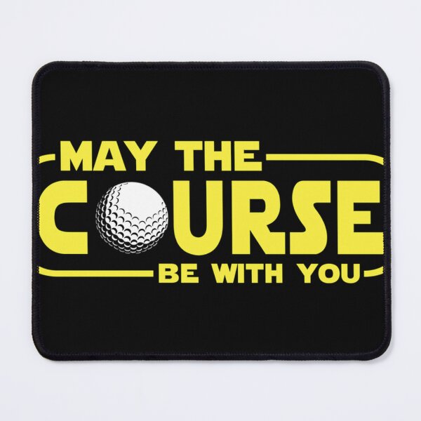 Item preview, May The Course Be With You designed and sold by amarodel.