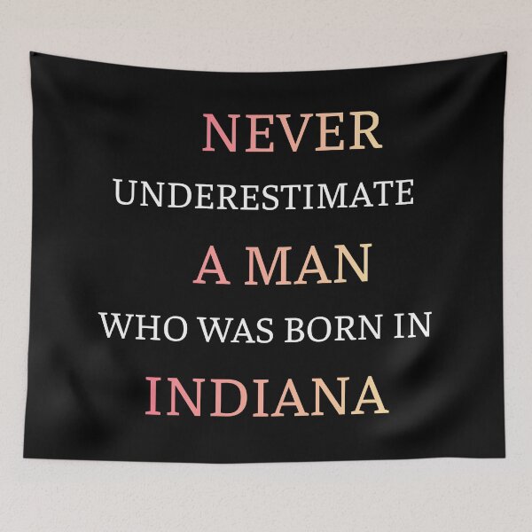 Item preview, Never Underestimate Indiana Born Men Pride designed and sold by thurma85.