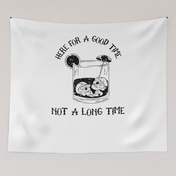 Item preview, Good Time not a Long Time designed and sold by Rawtheory.