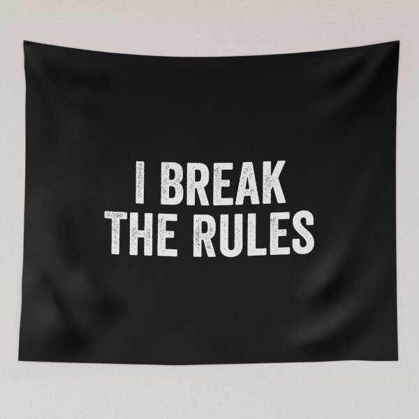 Item preview, I Break The Rules designed and sold by manueldila.