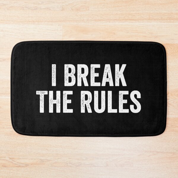 Item preview, I Break The Rules designed and sold by manueldila.