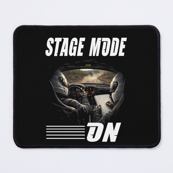 Item preview, STAGE MODE ON rally motorsport rally driver co-driver pace notes special stages fastest times motorsports fan designed and sold by Jt41.