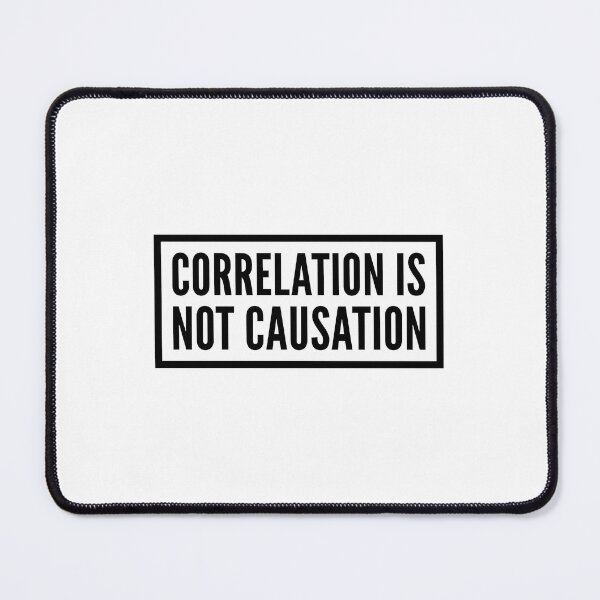 Item preview, Correlation Is Not Causation designed and sold by hjhcssfvzkf88.