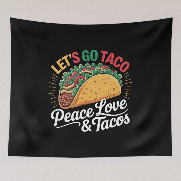 Item preview, Let's Go Taco - Peace Love & Taco's designed and sold by Peter Stawicki.