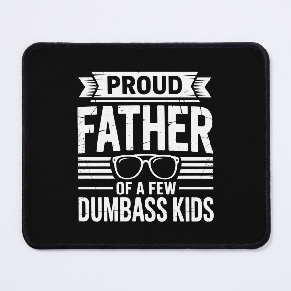Item preview, Funny Father of A Few Dumbass Fathers Day Dad Joke designed and sold by gourpmerzihd.