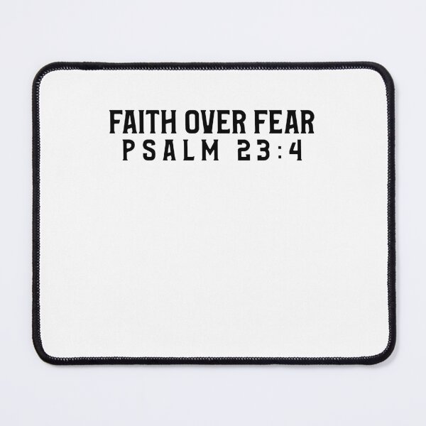 Item preview, FAITH OVER FEAR PSALM 23:4 T-SHIRT designed and sold by Shirtmart1.