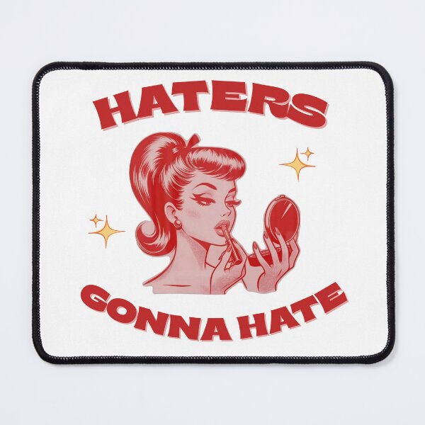 Item preview, Haters gonna hate designed and sold by evermorebleach.