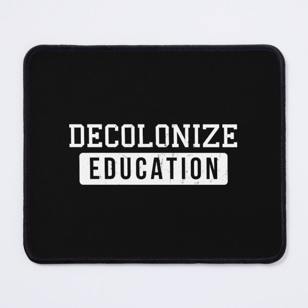 Item preview, Decolonize Education designed and sold by gujehbvfhv32.