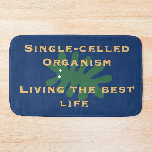 Item preview, Single-Celld Organism Living The Best Life. designed and sold by MAMOSHOTFACTORY.