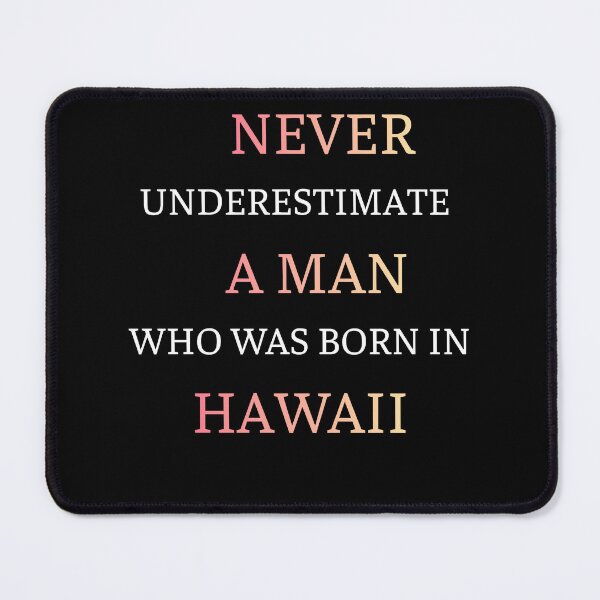 Item preview, Hawaii Born Man Pride Quote Design designed and sold by thurma85.